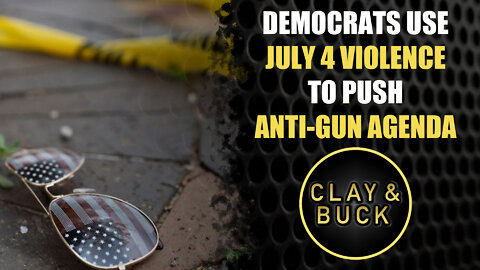 Democrats Use July 4 Violence To Push Anti-Gun Agenda