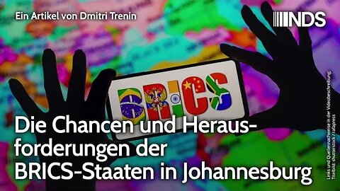 Die Chancen und Herausforderungen der BRICS-Staaten in Johannesburg | Dmitri Trenin | NDS-Podcast