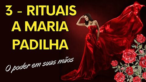 3 - Rituais a Maria Padilha para pedir a sua ajuda em qualquer situação