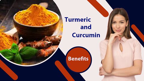 Turmeric and Curcumin Benefits