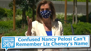 Confused Nancy Pelosi Can’t Remember Liz Cheney’s Name