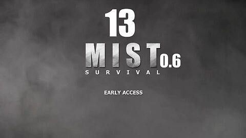 Mist Survival [0.6] 013 Tunnel & Community