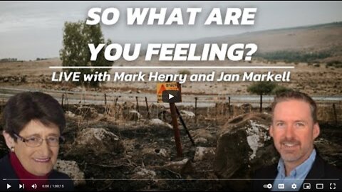 So What Are You Feeling? – Pastor Mark Henry and Jan Markell