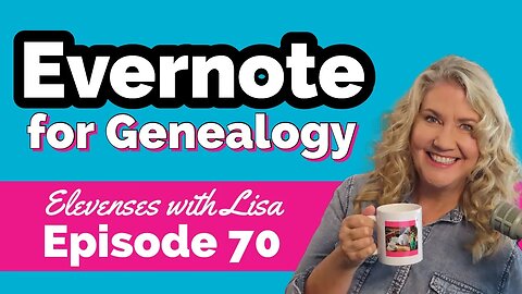 Getting Started Using Evernote for Genealogy - Beginner