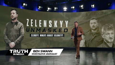 Ben Swann: Zelenskyy Unmasked - Episode 2