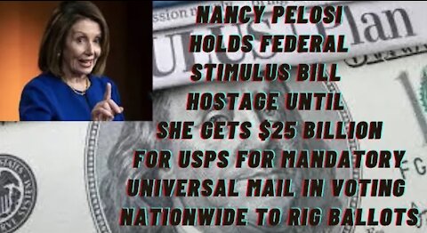 Ep.130 | NANCY PELOSI HOLDS STIMULUS BILL HOSTAGE UNTIL UNIVERSAL MAIL-IN VOTING IS APPROVED BY GOP