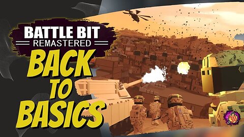 Back to Basics - BattleBit Remastered