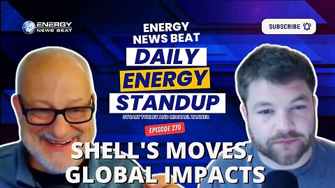 Daily Energy Standup Episode #270 - Shell's Deals, Regulatory Challenges, and Global Geopolitics...