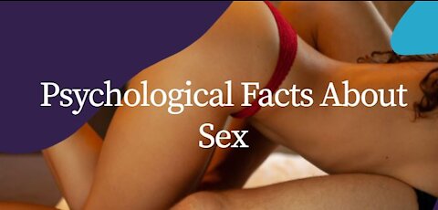 Psychological Facts About Sex