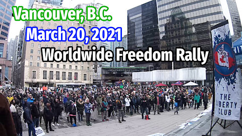 Vancouver, BC Worldwide Freedom Rally March 20, 2021