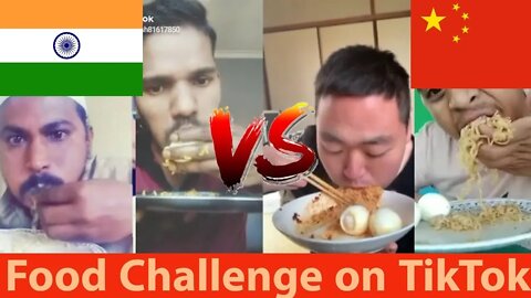 Funny TikTok Eating Challenge | Funny Compilation India Vs China