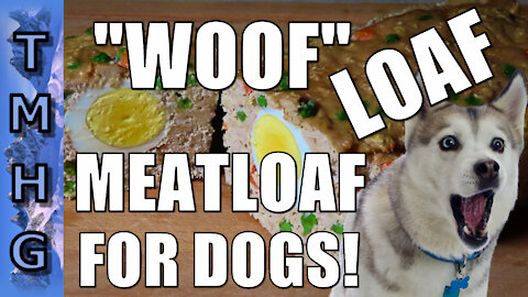Woof Loaf | Meatloaf Dog Treat Recipe