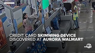 Aurora police warn of credit card skimming device discovered at local Walmart