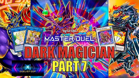 DARK MAGICIAN! DUELIST CUP EVENT - Pure Dark Magician | PART 7 | YU-GI-OH! MASTER DUEL! ▽ (DEC 2022)