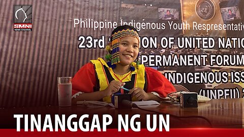 Panawagan hinggil sa kalagayan ng mga IP sa Pilipinas, tinanggap ng UN