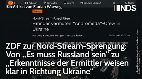 ZDF zu Nord-Stream: Von „Es muss Russland sein“ zu „Erkenntnisse weisen klar in Richtung Ukraine“