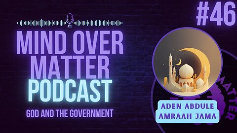 Aden Abdule Amrah Jama | A Soldier of Allah and the Dutch Gov't Collapse - Mind Over Matter #46