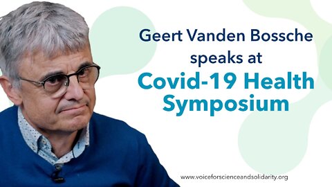 Geert Vanden Bossche at Covid-19 Health Symposium