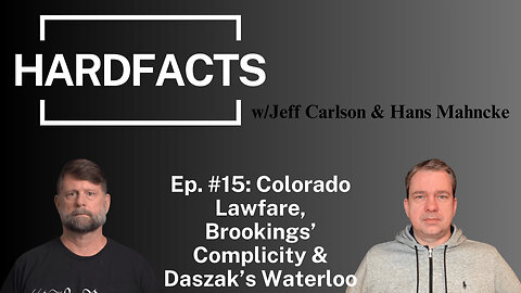 HARDFACTS w/Jeff Carlson & Hans Mahncke - Ep. #15