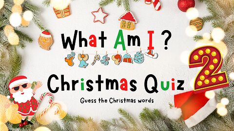 Christmas What Am I? Quiz 2 | Christmas Vocabulary | 4K