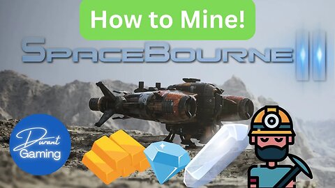 Spacebourne 2: How to Mine | Mining Guide & Tips | Durant Gaming
