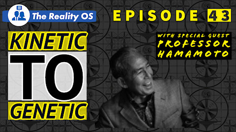 From Kinetic to Genetic (Warfare) with Dr. Hamamoto