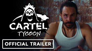 Cartel Tycoon - Official Live Action Trailer