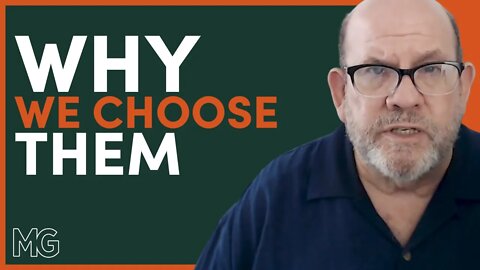 Why We Choose Who We Choose | The Mark Groves Podcast