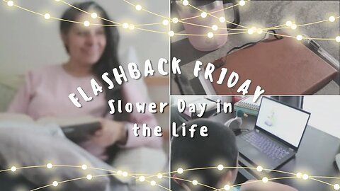 Flashback: Slow(er) Day in the Life of a Homeschool Mom