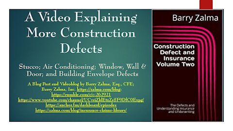A Video Describing More Construction Defects that Cause Insurance Claims and Litigation