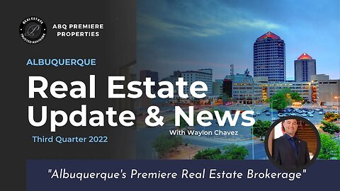 Albuquerque Real Estate Update 3rd quarter 2022