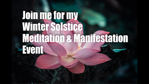 Winter Solstice Meditation & Manifestation Event – 21 December 2021