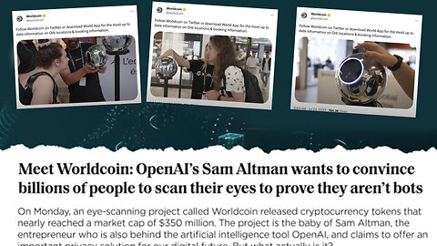 Worldcoin | OpenAi Co-Founder & Bilderberg Group Member Sam Altman & Wants to Convince Billions of People to Scan Their Eyes to Prove They Aren't Bots | OpenAi Was Co-Founded by Elon Musk with Over $1 Billion of Funding from Bill Gates