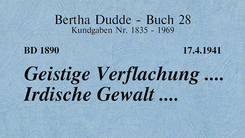 BD 1890 - GEISTIGE VERFLACHUNG .... IRDISCHE GEWALT ....