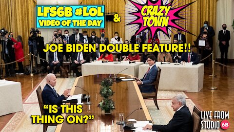 Joe Biden DOUBLE FEATURE! Crazy Town AND LOL of the Day!!