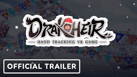 Drakheir - Official Christmas Edition Trailer | Upload VR Showcase Winter 2023