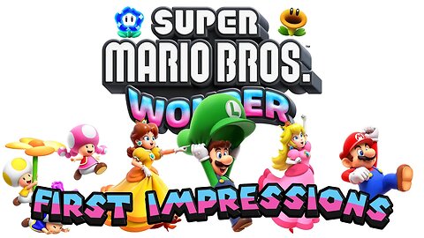 SUPER MARIO BROS. WONDER!!!! First Impressions! (read desc!)