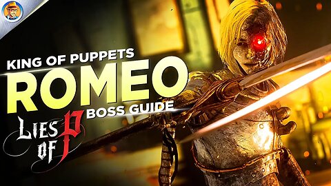 How to Beat Romeo King of Puppets - EASY | Lies of P Guide