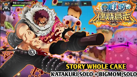 One Piece Burning Will | Story Whole Cake - Defeat Katakuri + Bigmom Solo