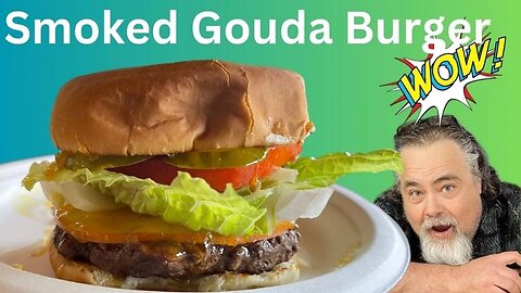Smoked Gouda Cheese Burger