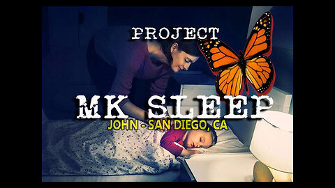 PROJECT MK SLEEP - PART 2 - JOHN - SAN DIEGO, CA - INTERACTIVE SURVEILLANCE GRID