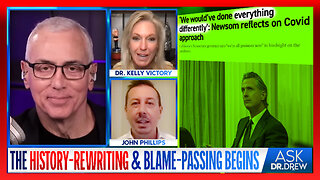 CA Gov. Bemoans Pandemic Bungling, Blames Others w/ John Phillips & Dr. Kelly Victory – Ask Dr. Drew