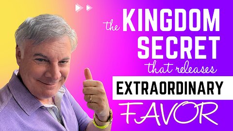 The Kingdom Secret that Releases Extraordinary Favor | Lance Wallnau