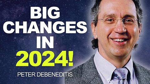BIG CHANGES in 2024! How to Navigate a NEW REALITY! | Peter DeBeneditis