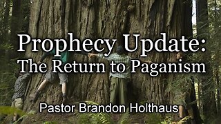 Prophecy Update: The Return to Paganism