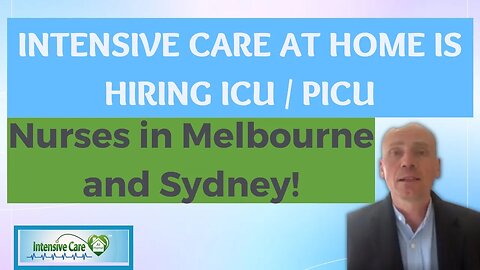 INTENSIVE CARE AT HOME is hiring ICU/PICU nurses in Melbourne and Sydney!