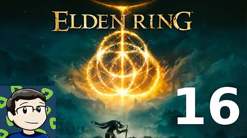 Elden Ring Part 16! Doing More Side Content!