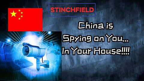 U.S. Retailers - Stop Selling Chinese Spy Equipment!