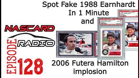 Identify Fake 1988 Maxx Earnhardt In 1 Minute and The 2006 Futera Hamilton implosion - Episode 128