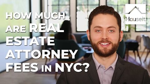 How Much Are Real Estate Attorney Fees in NYC?